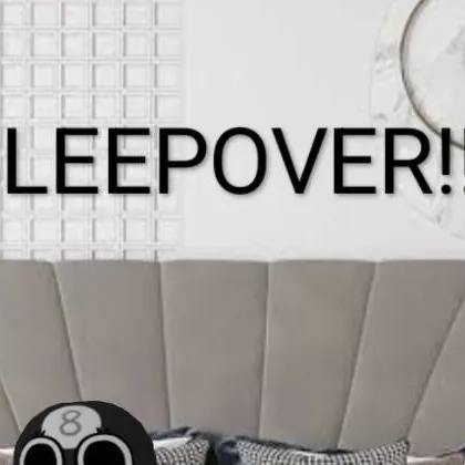 chat with ai character: Dw sleepover!!!!