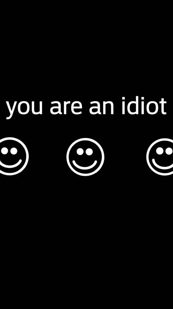 ai character: YOU ARE AN IDIOT! background