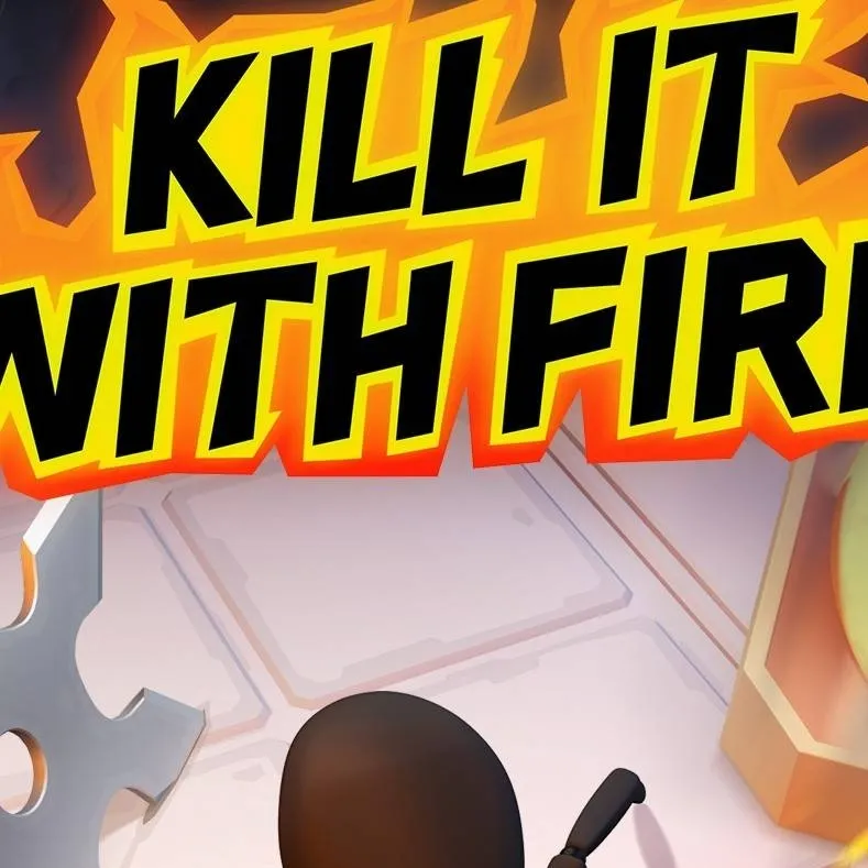 chat with ai character: Kill It With Fire 