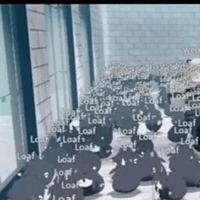 chat with ai character: Too many loafs