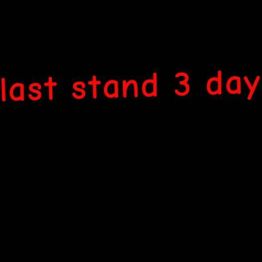 chat with ai character: last stand 3 day