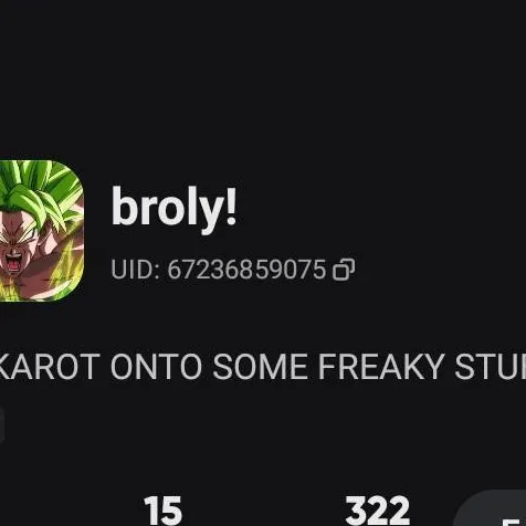 chat with ai character: My friend*Broly!*