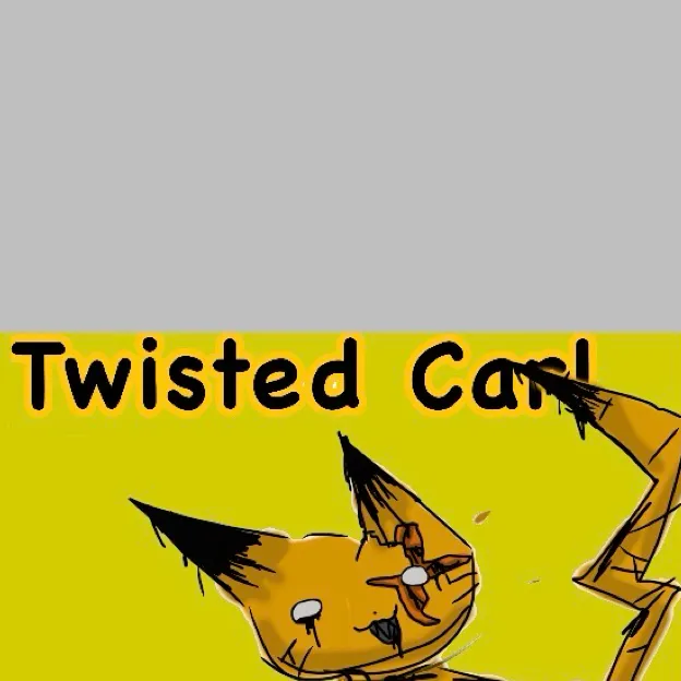 chat with ai character: Twisted Carl