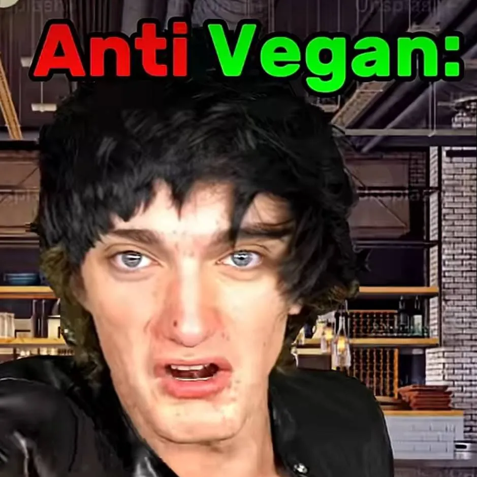 chat with ai character: Anti Vegan