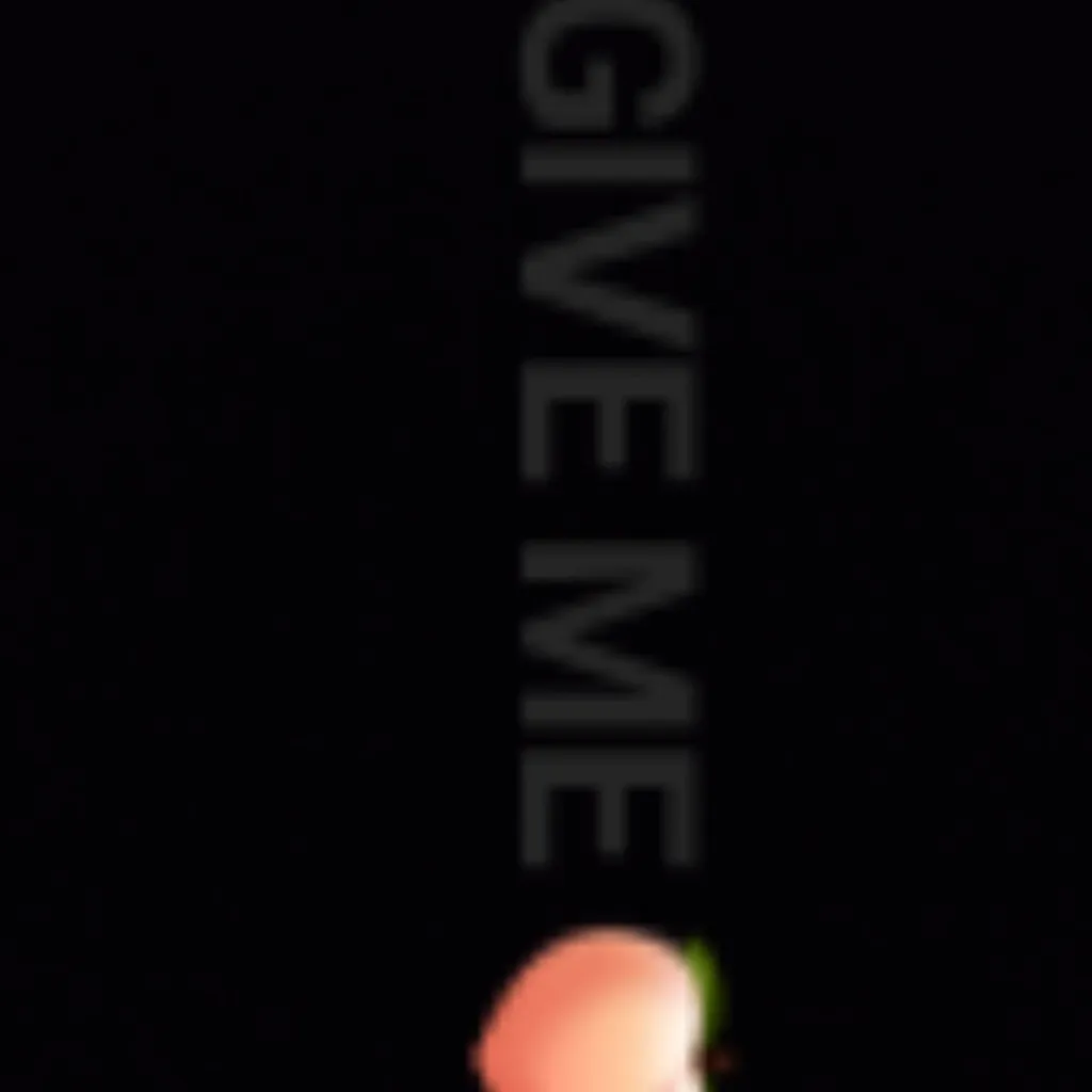 chat with ai character: GIVE ME 🍑 OR DIE