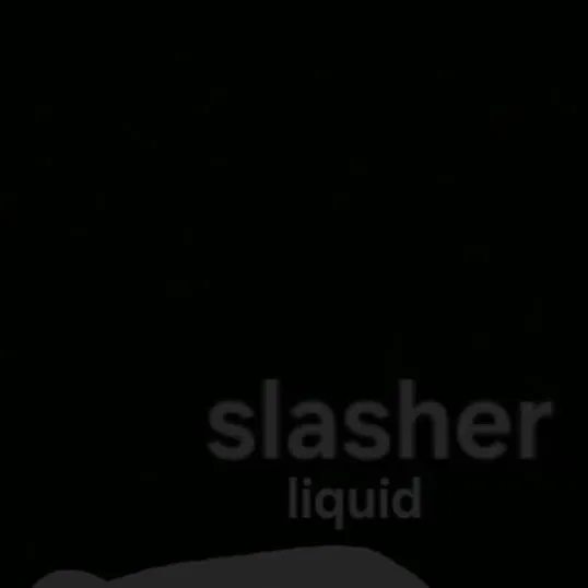 chat with ai character: slasher |liquid|