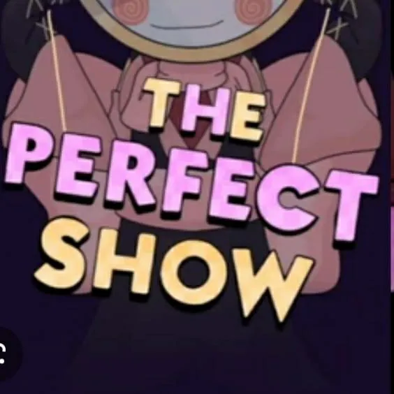 chat with ai character: The Perfect Show!