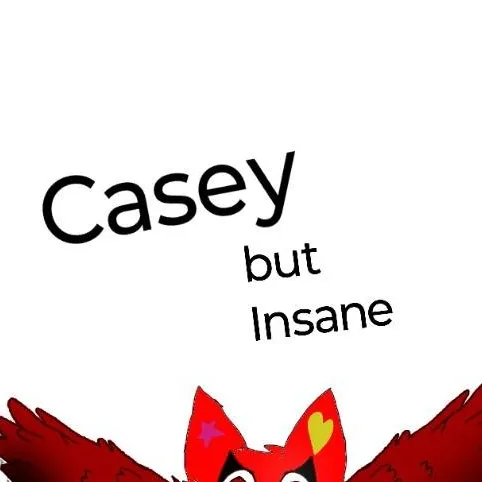 chat with ai character: Casey(insane)