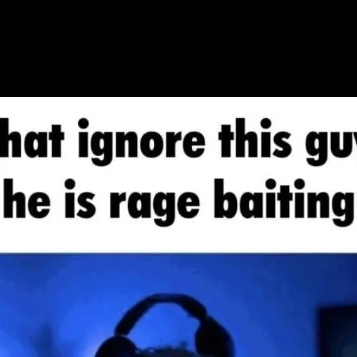 chat with ai character: Rage baiter