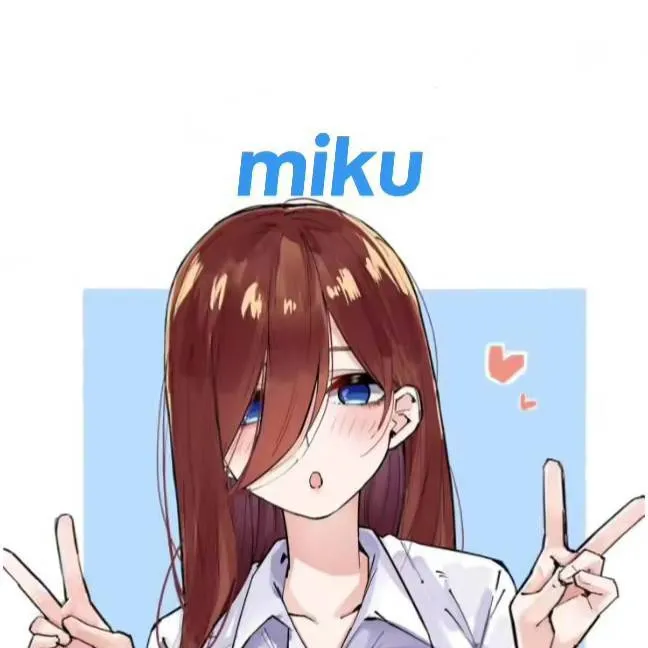 chat with ai character: Miku nakano