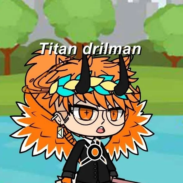 chat with ai character: Titan drilman upgr